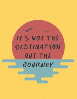 Paperback It's not the destination, but the journey: Inspirational Quote Sheet Music Book