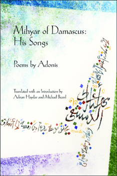 Hardcover Mihyar of Damascus: His Songs: His Songs Book