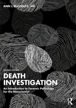 Paperback Death Investigation: An Introduction to Forensic Pathology for the Nonscientist Book