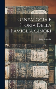 Hardcover Genealogia E Storia Della Famiglia Ginori [Italian] Book