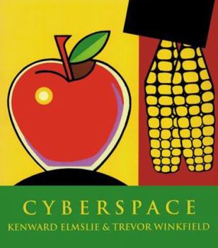 Paperback Cyberspace: Poetry by Kenward Elmslie & Art by Trevor Winkfield Book