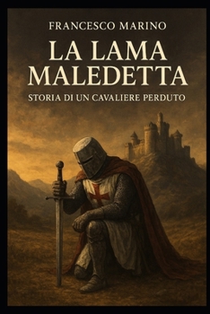 Paperback La lama maledetta: Storia di un cavaliere perduto [Italian] Book