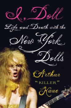 Hardcover I, Doll: Life and Death with the New York Dolls Book