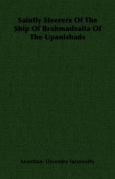 Paperback Saintly Steerers of the Ship of Brahmadvaita of the Upanishads Book