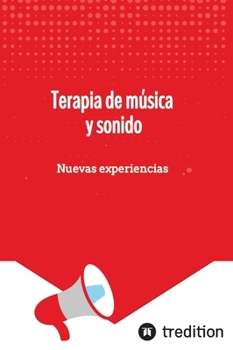 Hardcover Terapia de música y sonido: Nuevas experiencias [Spanish] Book