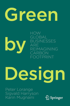 Paperback Green by Design: How Global Businesses Are Reimagining Carbon Footprint Book
