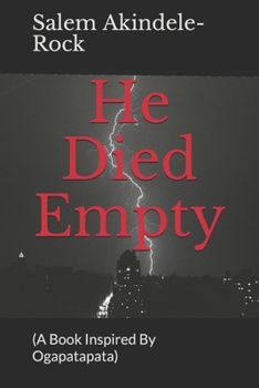 Paperback He Died Empty: (A Book Inspired By Ogapatapata) Book