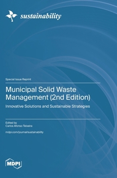 Hardcover Municipal Solid Waste Management (2nd Edition): Innovative Solutions and Sustainable Strategies Book