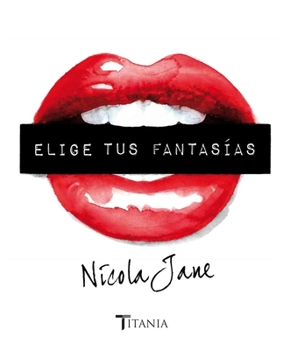 Paperback Elige tus fantasías (Spanish Edition) [Spanish] Book