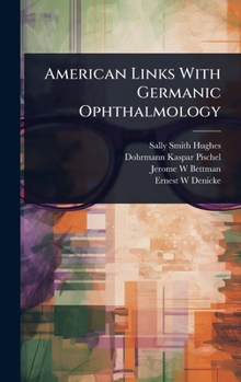 Hardcover American Links With Germanic Ophthalmology Book