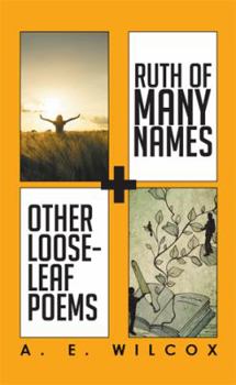 Ruth of Many Names + Other Loose-Leaf Poems