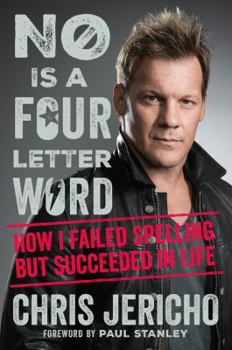 Hardcover No Is a Four-Letter Word: How I Failed Spelling But Succeeded in Life Book