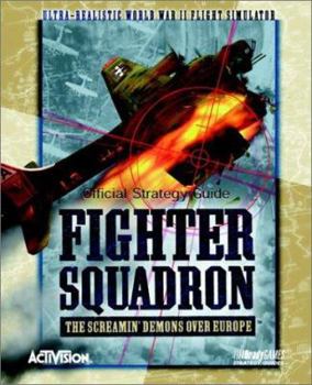Paperback Fighter Squadron: Official Strategy Guide: The Screamin' Demons Over Europe Book