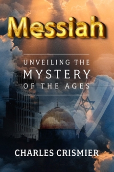 Paperback Messiah: Unveiling the Mystery of the Ages Book