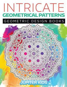 Paperback Intricate Geometrical Patterns: Geometric Design Books Book