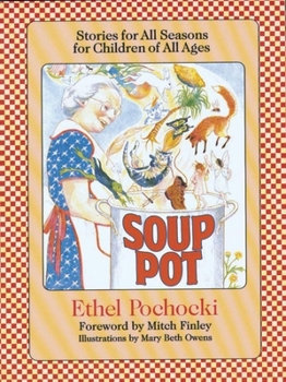 Paperback Soup Pot: Stories for All Seasons for Children of All Ages Book