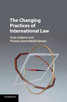 Paperback The Changing Practices of International Law Book