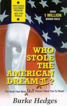 Paperback Who Stole the American Dream II?: The Book Your Boss Still Doesn't Want You to Read! Book