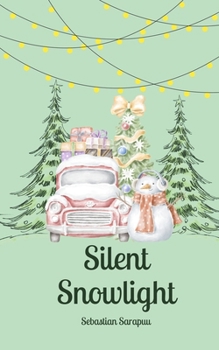 Paperback Silent Snowlight Book
