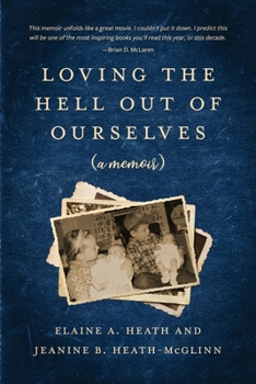 Paperback Loving the Hell Out of Ourselves (a memoir) Book