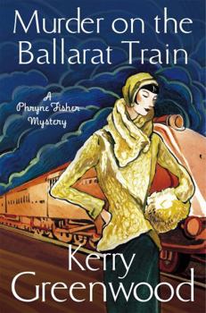 Paperback Murder on the Ballarat Train. by Kerry Greenwood Book