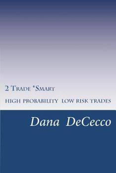 Paperback 2 Trade Smart: High Probability / Low Risk Trading Book