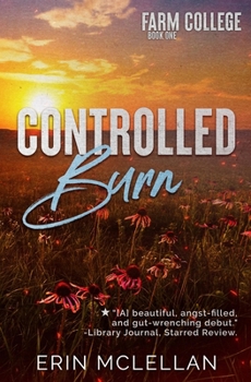 Controlled Burn - Book #1 of the Farm College