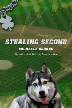Paperback Stealing Second: 2nd book of the Lucky Charms series Book