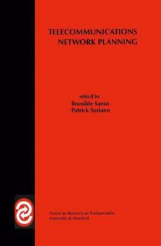 Telecommunications Network Planning (Centre for Research on Transportation 25th Anniversary Series, 1971-1996)