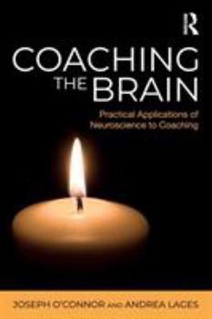 Paperback Coaching the Brain: Practical Applications of Neuroscience to Coaching Book