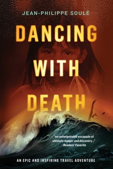Paperback Dancing with Death: An Epic and Inspiring Travel Adventure Book