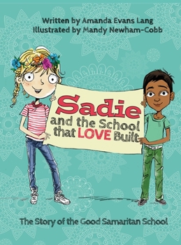 Hardcover Sadie and the School that LOVE Built Book