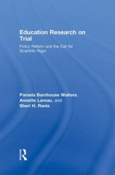 Hardcover Education Research On Trial: Policy Reform and the Call for Scientific Rigor Book