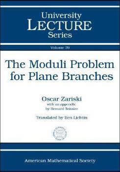 Paperback The Moduli Problem for Plane Branches Book