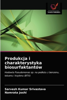 Paperback Produkcja i charakterystyka biosurfaktantów [Polish] Book