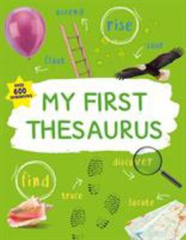 Paperback My First Thesaurus: The Ideal A-Z Thesaurus for Young Children Book