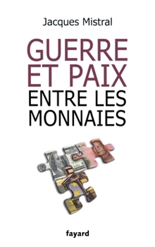 Paperback Guerre Et Paix Entre Les Monnaies [French] Book