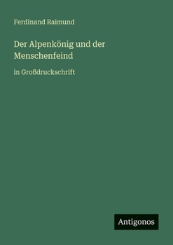 Paperback Der Alpenkönig und der Menschenfeind: in Großdruckschrift [German] Book