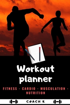Paperback Workout Planner: Nutrition - Plan - Musculation - Cardio - Fitness - Stretching Book