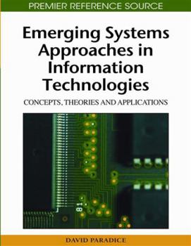 Hardcover Emerging Systems Approaches in Information Technologies: Concepts, Theories, and Applications Book