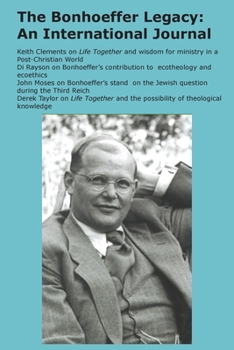 The Bonhoeffer Legacy (6/1 2018) : An International Journal