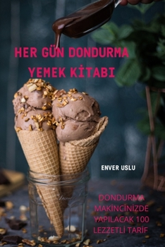 Paperback Her Gün Dondurma Yemek K&#304;tabi [Turkish] Book