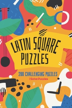 Paperback Latin Square Puzzles: 200 Challenging Puzzles Book