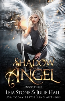 Shadow Angel: Book Three - Book #3 of the Shadow Angel
