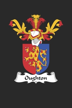 Oughton: Oughton Coat of Arms and Family Crest Notebook Journal (6 x 9 - 100 pages)