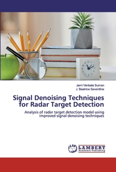 Paperback Signal Denoising Techniques for Radar Target Detection Book