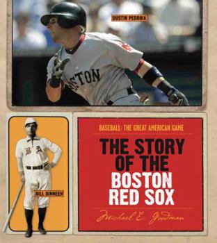 The Story of the Boston Red Sox - Book  of the Baseball: The Great American Game