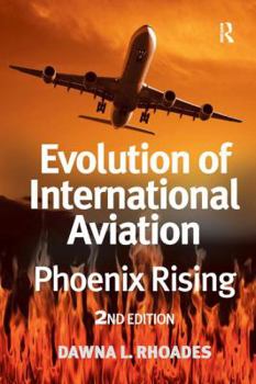 Hardcover Evolution of International Aviation: Phoenix Rising Book