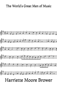 Paperback The World's Great Men of Music Book