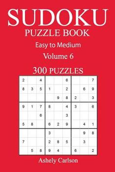 Paperback 300 Easy to Medium Sudoku Puzzle Book: Volume 6 Book